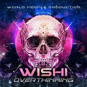 Overthinking by Wishi