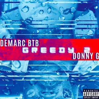 GREEDY 2 by Demarc BTB