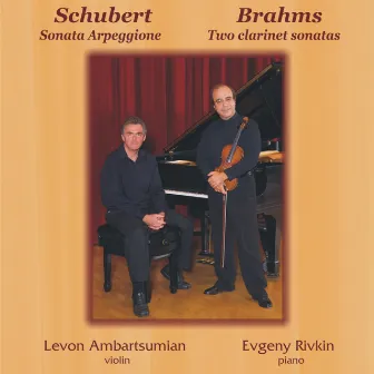 Schubert, Brahms: Sonatas by Evgeny Rivkin