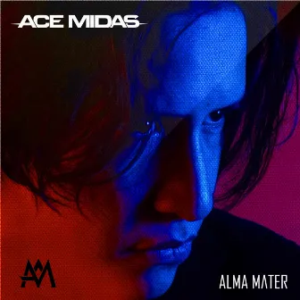 Alma Mater by Ace Midas