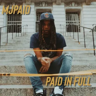 PAID In Full by MJPAID