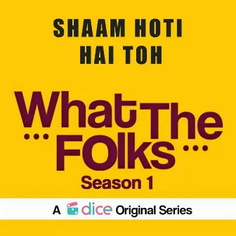 Shaam Hoti Hai Toh (From 