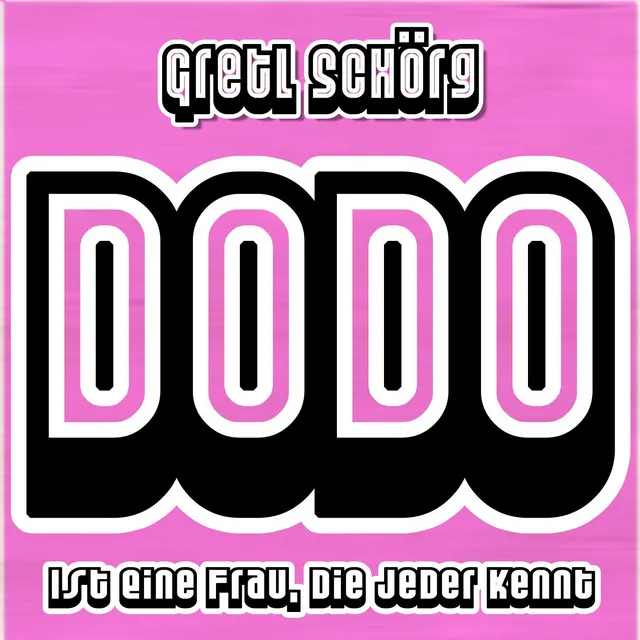 Dodo ist eine Frau, die jeder kennt