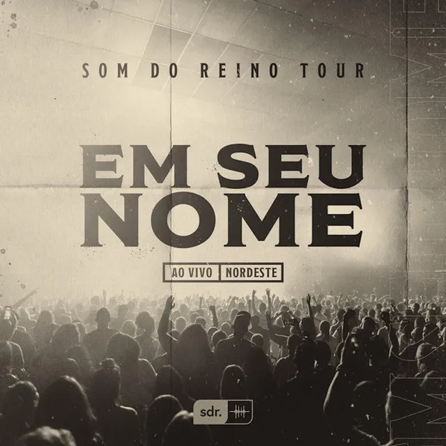 Em Seu Nome (Som do Reino Tour) - Ao Vivo