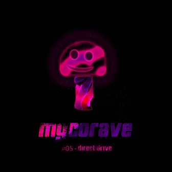 Direct Drive by Mycorave