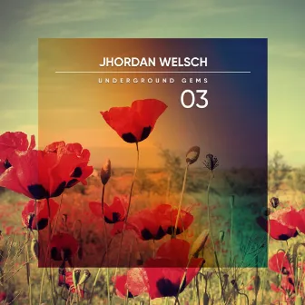 Underground Gems 03 (DJ Mix) by Jhordan Welsch