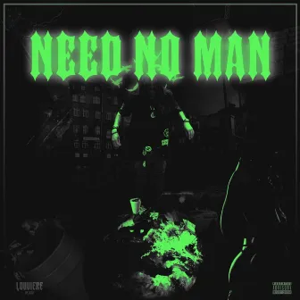 NEED NO MAN by Kannon