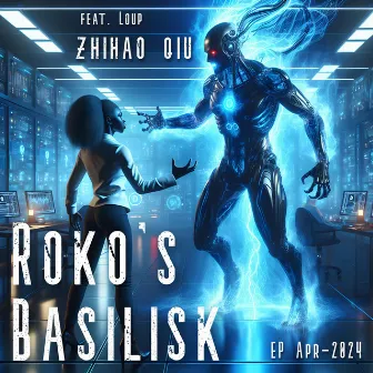 Roko's Basilisk by Zhihao Qiu