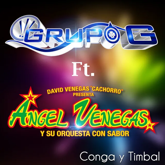 Conga y Timbal - David Venegas Cachorro Presenta a Grupo G