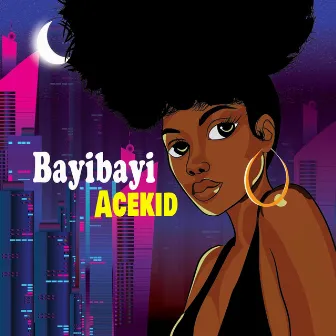 Bayi Bayi by Acekid