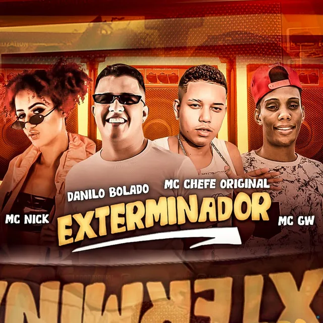 Exterminador (feat. Mc Nick & MC GW)