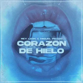 Corazòn De Hielo by Rey Leon