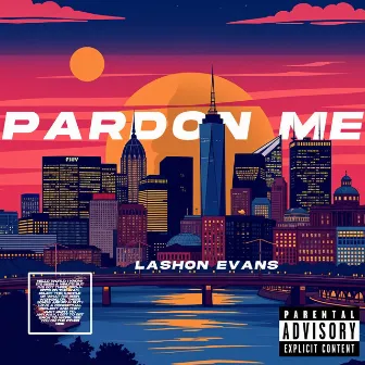 Pardon Me by Lashon Evans