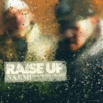 RAISE UP prod.OB THE CRATES by NAJIMI