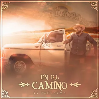 En el Camino by El Fantasma