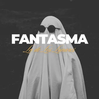 Fantasma by La de Los Lunares