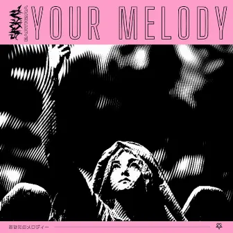 YOUR MELODY by SPC Kal