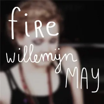 Fire by Willemijn May