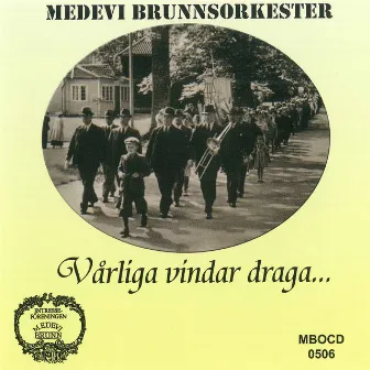 Vårliga vindar draga by Medevi Brunnsorkester