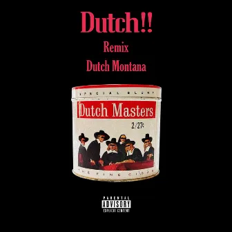 Dutch!! (Remix) by Dutch Montana