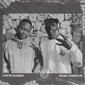 Music Chose Us by Forte Sounds