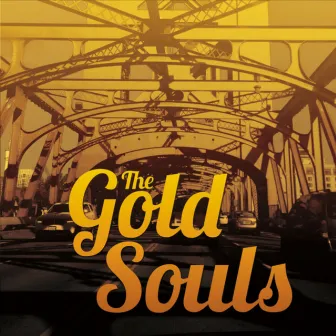 The Gold Souls by The Gold Souls