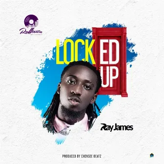 Locked Up by Ray James