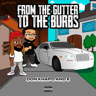 From the Gutter to the Burbs by Don Khapo