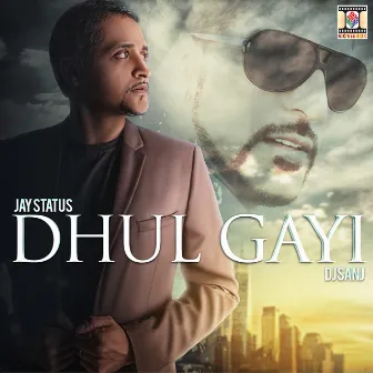 Dhul Gayi by Jay Status