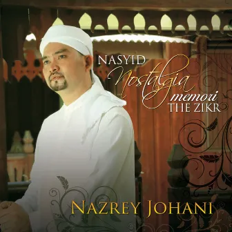 Nasyid Nostalgia Memori - The Zikr by Nazrey Johani