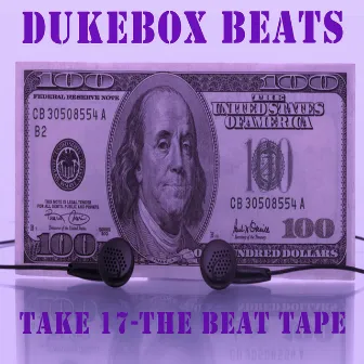 Take 17 - The Beat Tape by Dukebox Beats