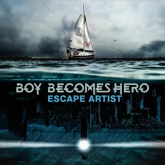 Escape Artist by Boy Becomes Hero