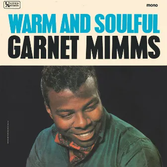 Warm And Soulful by Garnet Mimms