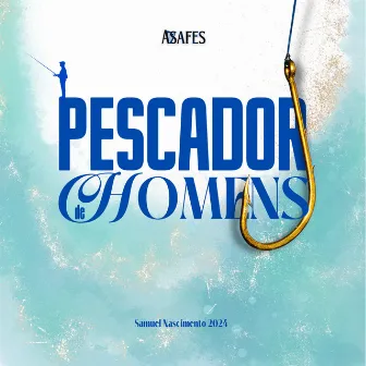 Pescador de Homens by Samuel Nascimento