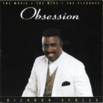 Obsession by Ricardo Scales