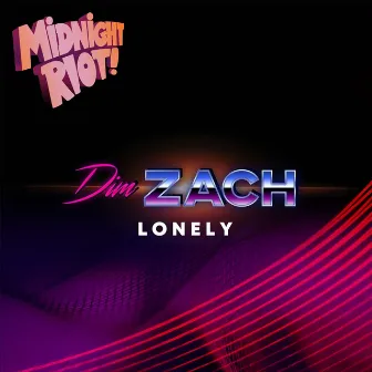 Lonely by Dim Zach