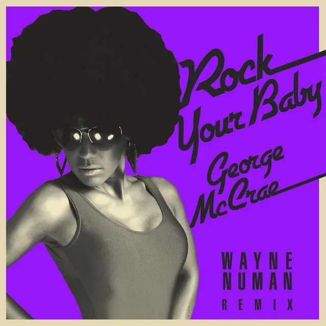 Rock Your Baby (Wayne Numan Radio Edit)