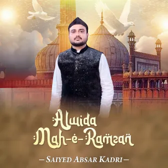 Alwida Mahe Ramzan by Saiyed Absar Kadri