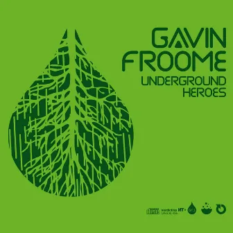 Underground Heroes by Gavin Froome