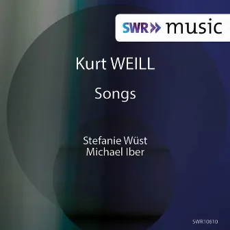 Weill: Art Songs by Michael Iber