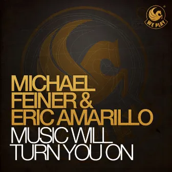 Music Will Turn You On by Eric Amarillo