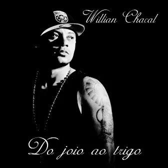 Do Joio ao Trigo by Willian Chacal