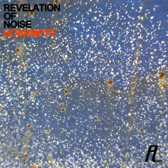 Hourmete by Revelation Of Noise