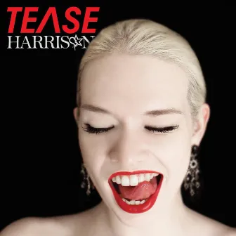 Tease by Harrison