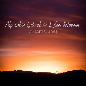 Akşam Güneşi by Eylem Kahraman