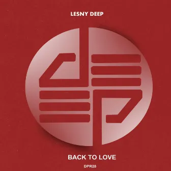 Back To Love by Lesny Deep