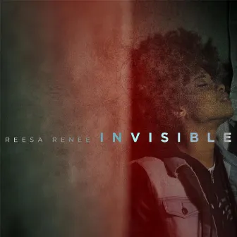 Invisible by Reesa Renee