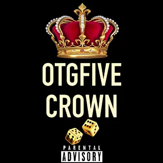 Crown Freestyle by OTGFIVE