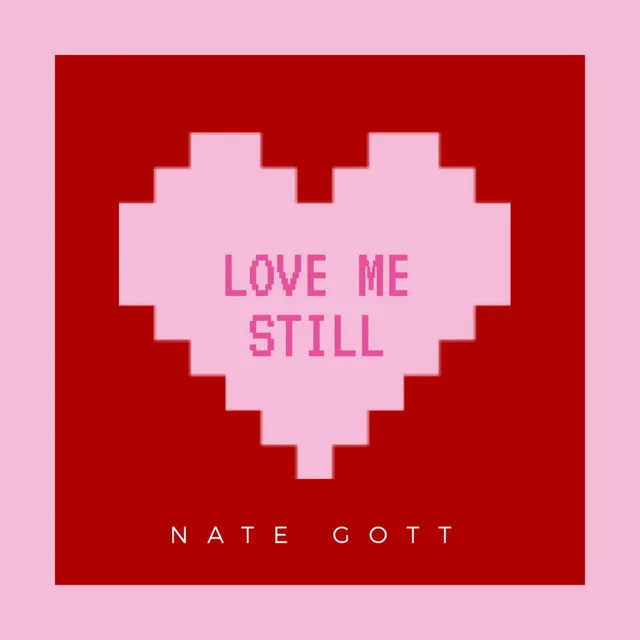 Love Me Still