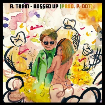 Bossed Up by A. Train